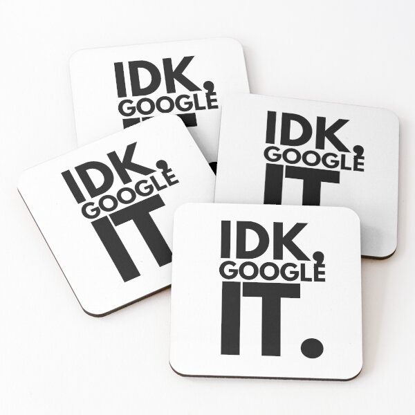 Item preview, IDK, Google IT! designed and sold by officialartzzz.