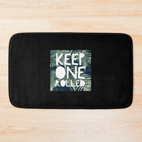 Item preview, Keep One Rolled! designed and sold by officialartzzz.