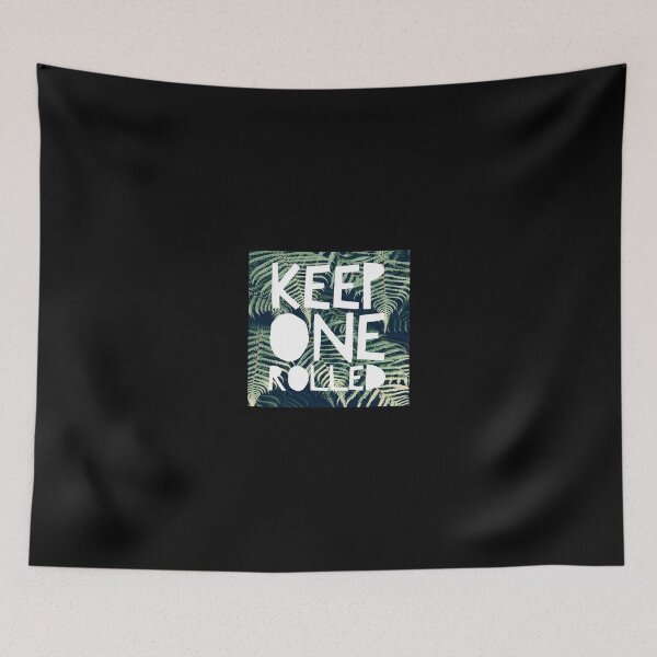 Item preview, Keep One Rolled! designed and sold by officialartzzz.