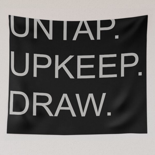 Item preview, UNTAP. UPKEEP. DRAW. designed and sold by Drilad.