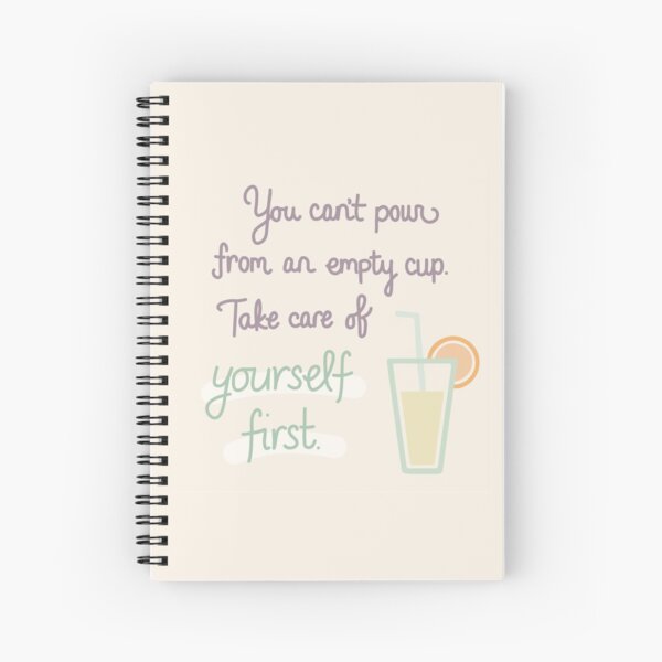 Take Care of Yourself Spiral Notebook