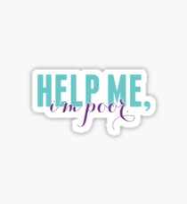 Help me, I'm poor - blue/purple Sticker