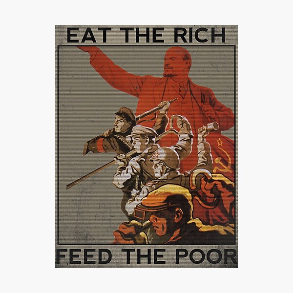 Item preview, Eat The Rich, Feed The Poor designed and sold by RadicalPrintsByCas.