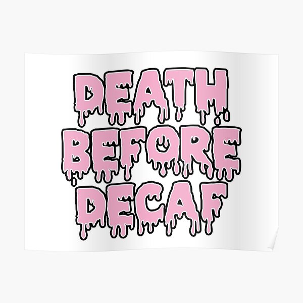 Tod vor Decaf Poster