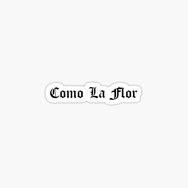 como la flor letra –