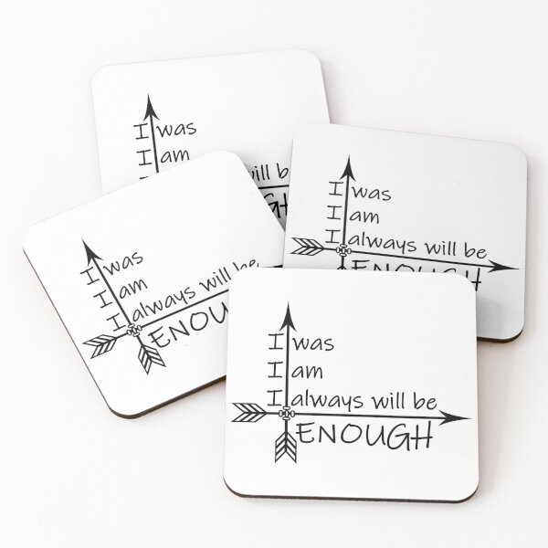 Item preview, I was, I am, I always will be ENOUGH designed and sold by HaileyEdwards.