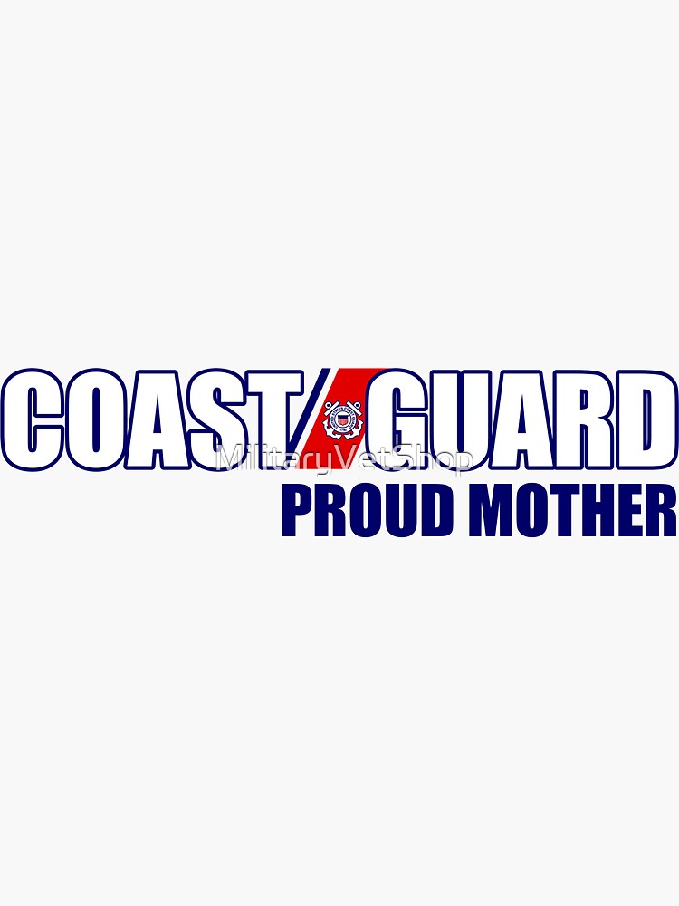 Coast Guard - Proud Mother by MilitaryVetShop