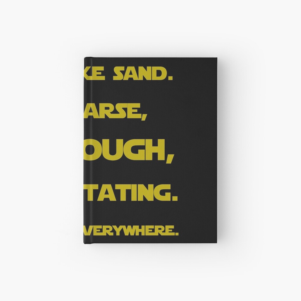 Ich Mag Kein Sandzitat Anakin Skywalker Star Wars Notizbuch Von Sci Fi Nerd Redbubble