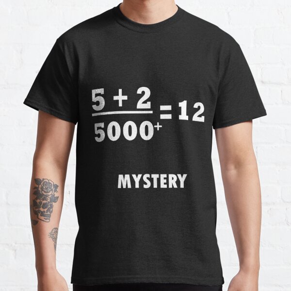 5-2-divided-by-5000-12-mystery-t-shirt-by-emanni-redbubble