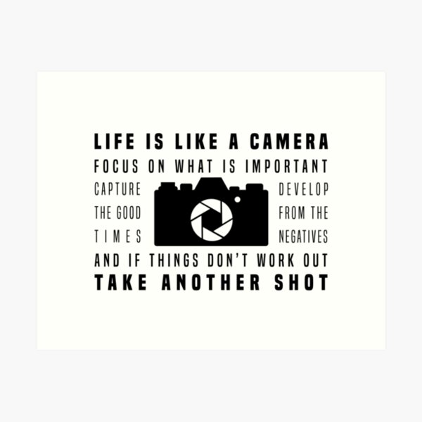 Life is Like a Camera Art Print
