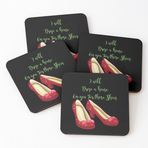 Item preview, I Will Drop A House On You For Those Shoes Ruby Red Slippers design designed and sold by NoveltyMerch.