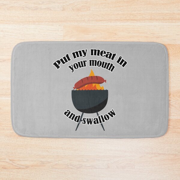 Item preview, Put my meat in your mouth – funny grill summer designed and sold by spookydooky.