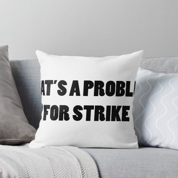 Item preview, That's A Problem For Strike Technical Theater designed and sold by purplecomet.