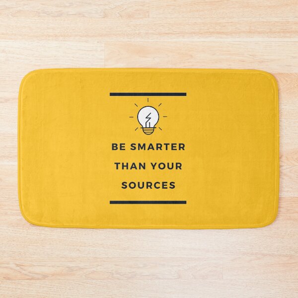 Item preview, Be Smarter Than Your Sources designed and sold by InvestorQuotes.