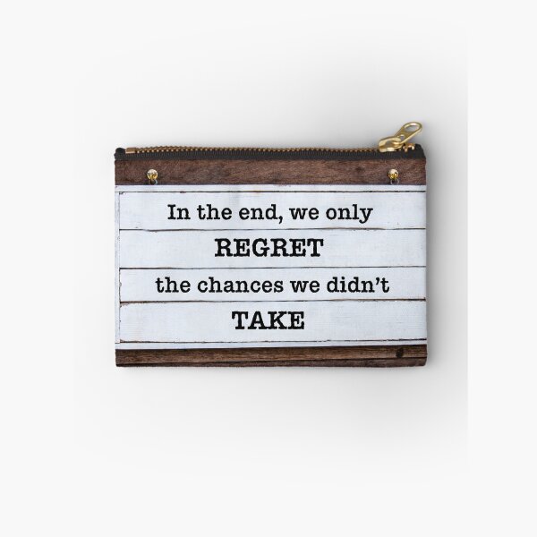 Item preview, Inspirational message - In the end, we only regret the chances we didn't take designed and sold by Stanciuc.