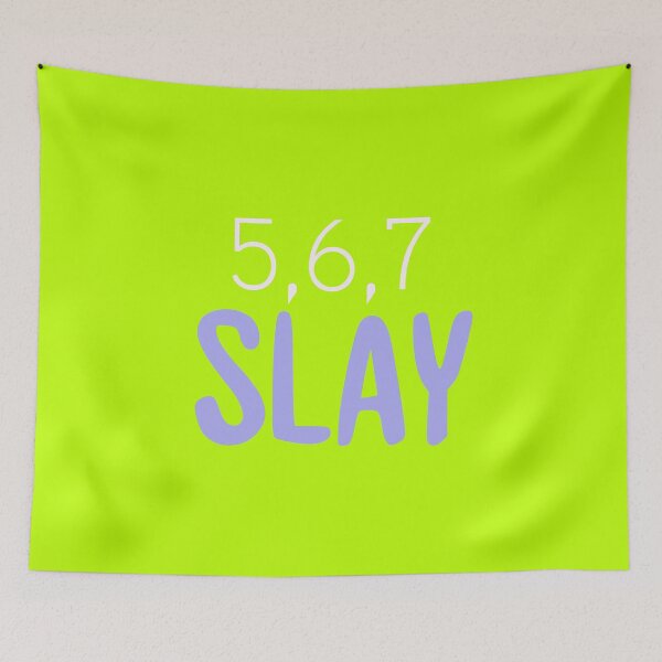 Item preview, 5,6,7....Slay designed and sold by Cheeritee.