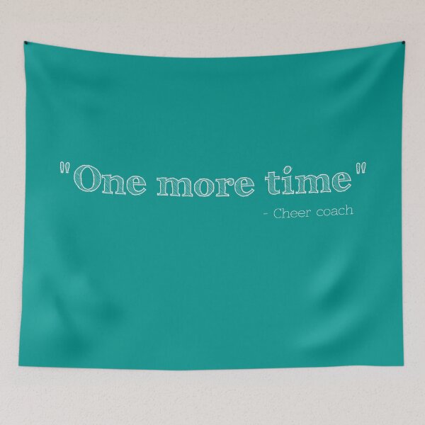 Item preview, One More Time - Cheer Coach designed and sold by Cheeritee.