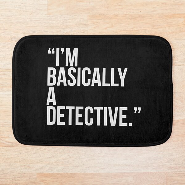 i am basically a detective Bath Mat