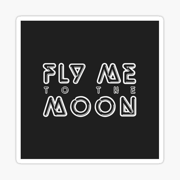 Fly Me To The Moon Gifts Merchandise Redbubble - fly me to the moon lofi roblox id code