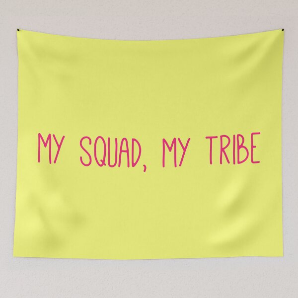 Item preview, My squad. My tribe. designed and sold by Cheeritee.