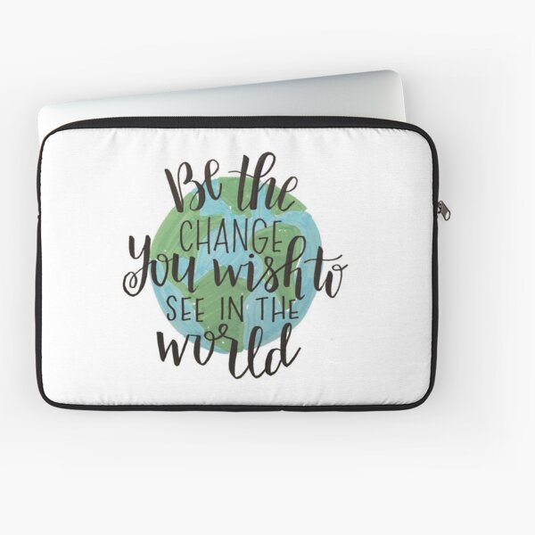 Sei die Veränderung, die du in der Welt sehen möchtest Laptoptasche
