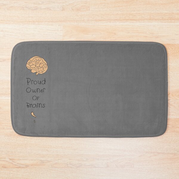 Item preview, 'Proud Owner of Brains' by Hannah Stringer (Stringer Things) designed and sold by stringerthings.