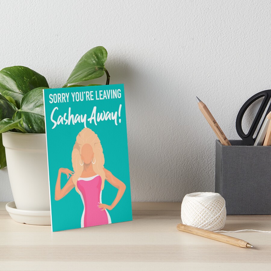""Sorry You're Leaving, Sashay Away!" Greetings Card RuPaul's Drag