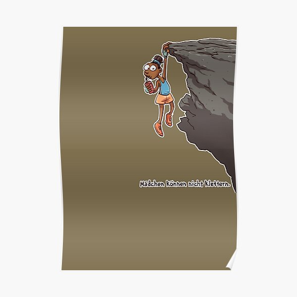 Mädchen können nicht klettern Poster