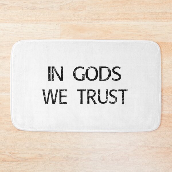 Item preview, In Gods We Trust designed and sold by Cleave.