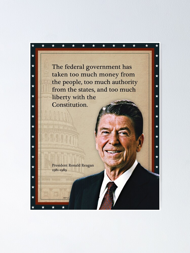 President Ronald Reagan Quote Poster By Morningdance Redbubble