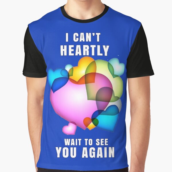 Item preview, I Can't Wait To See You Again designed and sold by tshirtswonder.