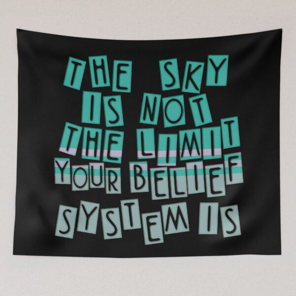 Item preview, The Sky is Not Your Limit. Your Belief System Is designed and sold by mensijazavcevic.