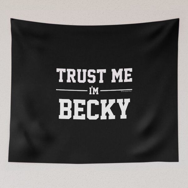 Artikelvorschau, Trust Me Im BECKY. Cool Gift Idea For Friends entworfen und verkauft von CoolApparelShop.
