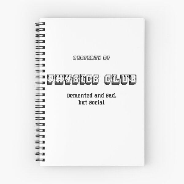 Item preview, Physics Club: Demented and Sad, but Social designed and sold by seacucumber.