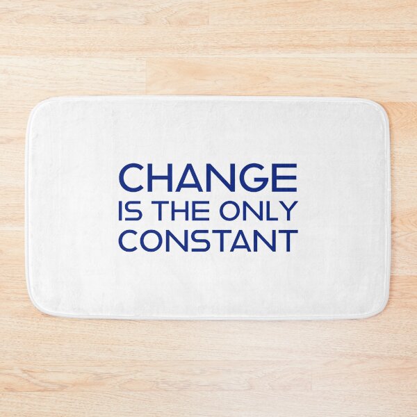 Item preview, change is the only constant designed and sold by Inspirationmotivation.