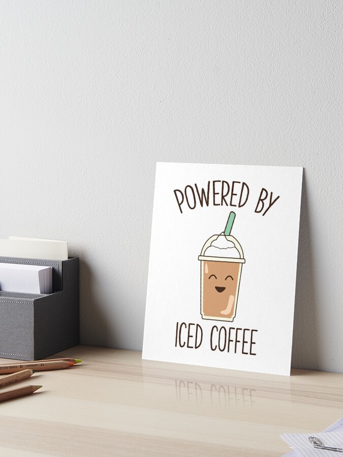 Cute Funny Coffee Gift Powered By Iced Coffee Japan Kawaii Art Art Board  Print for Sale by MintedFresh