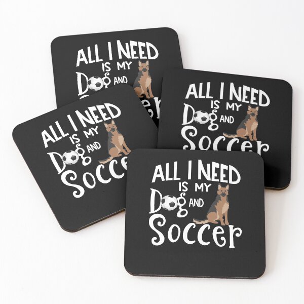Item preview, German Shepherd Dog All I Need Is My Dog And Soccer designed and sold by tncgifts.