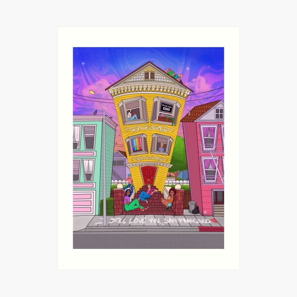 We’re Still Here- I Still Love You, San Francisco Art Print