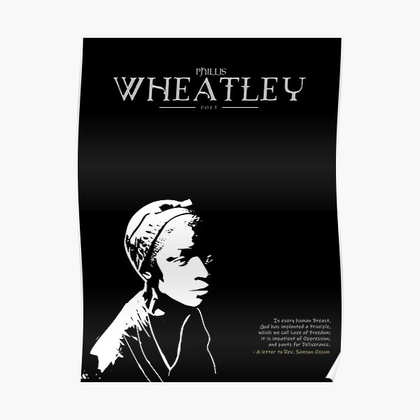 A Quote By Phillis Wheatley Poster