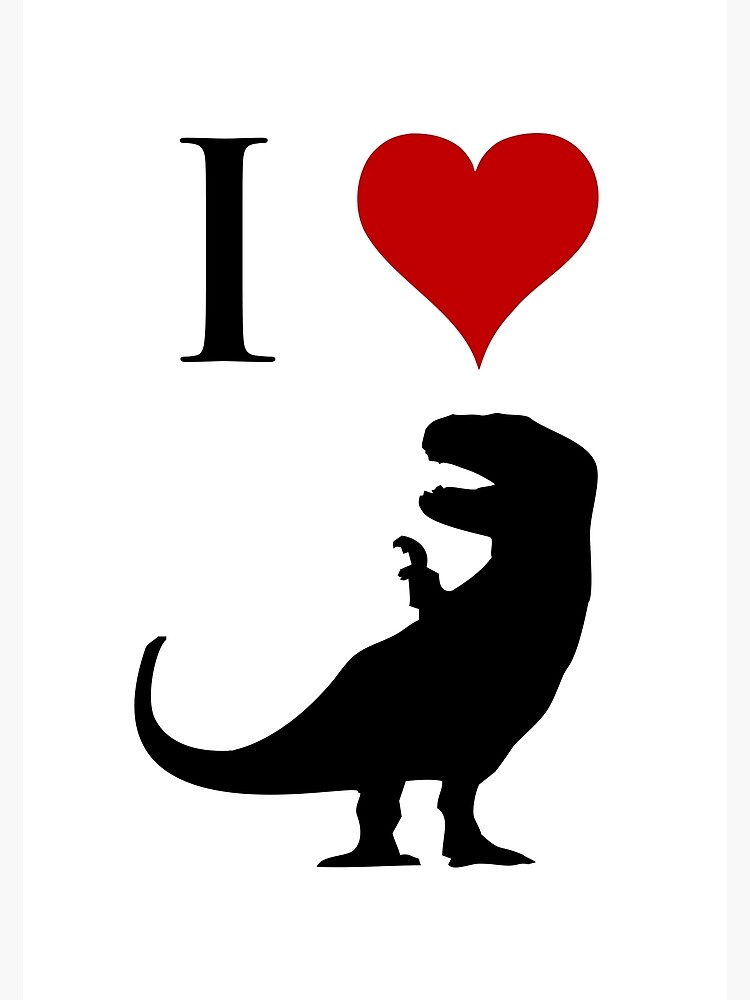 I Love Dinosaurs - T-Rex | Poster