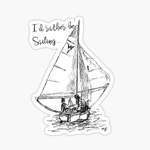 I'd rather be sailing... Sticker