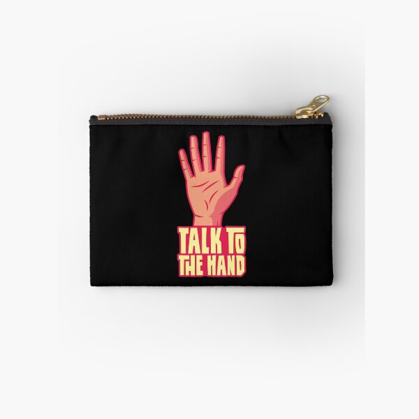 Item preview, Talk To The Hand designed and sold by tonstan.