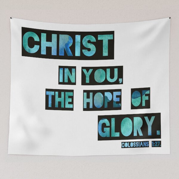 Item preview, Colossians 1:27, Christ in you, the Hope of Glory designed and sold by WatershedC.