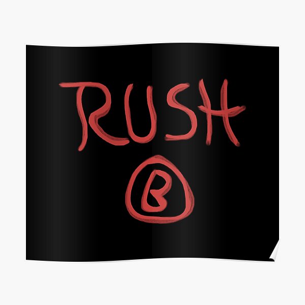 "RUSH B - CSGO" Poster By AllTheDesigns | Redbubble