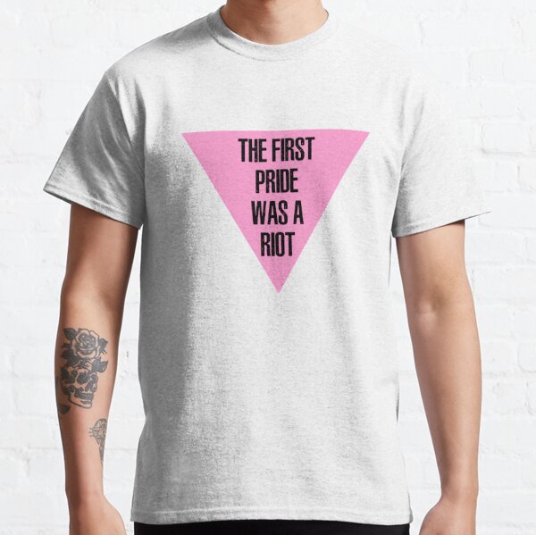 the first gay pride was a riot shirt