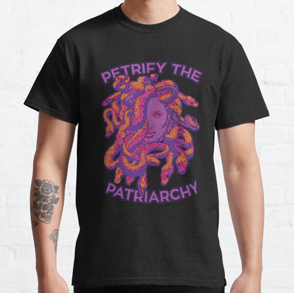 Petrify The Patriarchy Classic T-Shirt