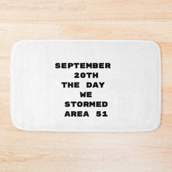 Item preview, SEPTEMBER 20th THE DAY WE STORMED AREA 51 designed and sold by BenjaminEnd.