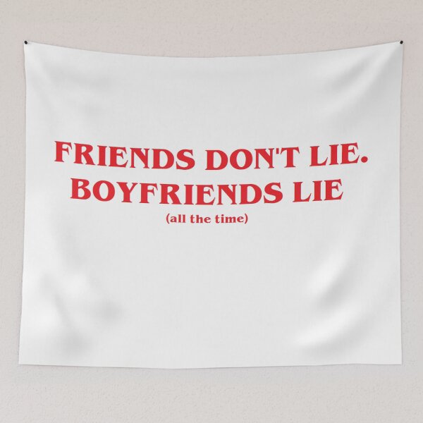 Item preview, FRIENDS DON'T LIE (but boyriends do) - elmax quote designed and sold by Larissa Sotero.