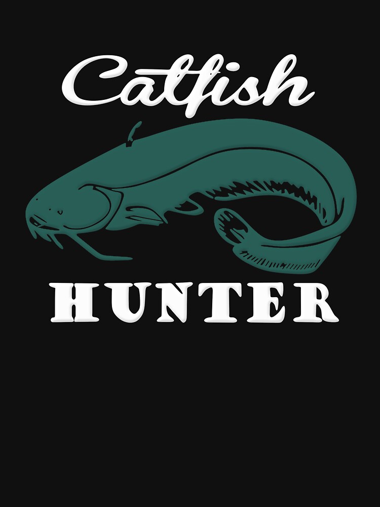 "Catfish Hunter " Tshirt by NecessityLite Redbubble catfish hunter