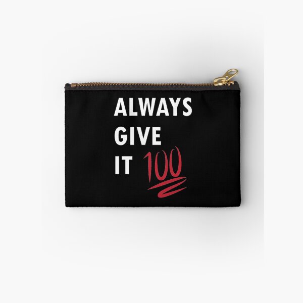 Item preview, Always Give It 100 (white writing) designed and sold by Michellef01.